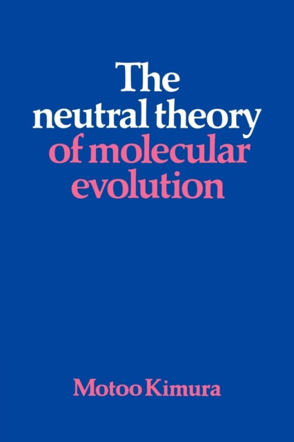 Book cover of: Neutral Theory of Molecular Evolution