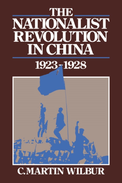 Book cover of: Nationalist Revolution in China, 1923–1928