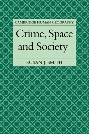 Crime, Space and Society