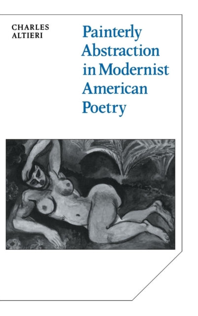 Painterly Abstraction in Modernist American Poetry