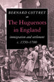 Book cover of: Huguenots in England. By: B. J. Cottret