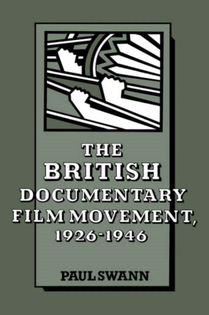 Book cover of: British Documentary Film Movement, 1926–1946