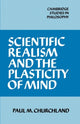 Book cover of: Scientific Realism and the Plasticity of Mind. By: Paul M. Churchland