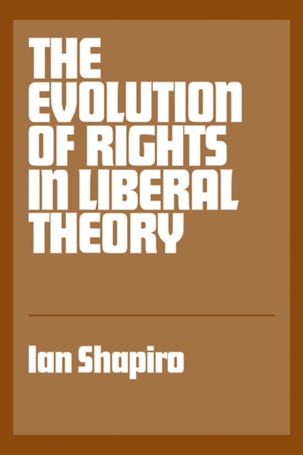 Book cover of: Evolution of Rights in Liberal Theory
