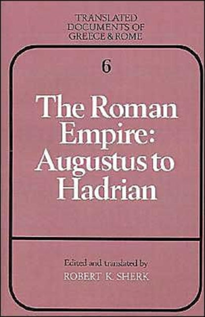 Book cover of: Roman Empire: Augustus to Hadrian. By: Robert K. Sherk