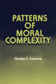 Book cover of: Patterns of Moral Complexity