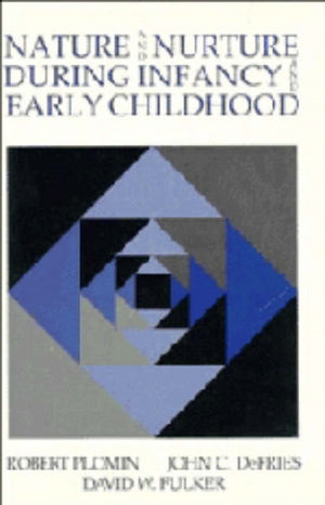 Nature and Nurture during Infancy and Early Childhood