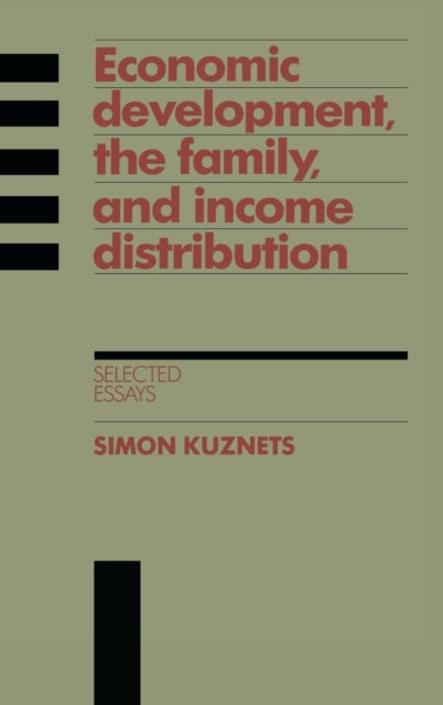 Book cover of: Economic Development, the Family, and Income Distribution