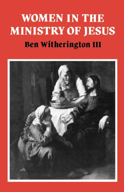 Book cover of: Women in the Ministry of Jesus. By: Ben Witherington