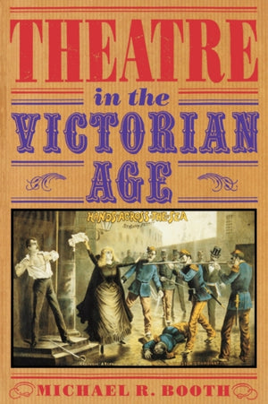 Theatre in the Victorian Age