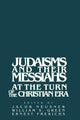 Book cover of: Judaisms and their Messiahs at the Turn of the Christian Era