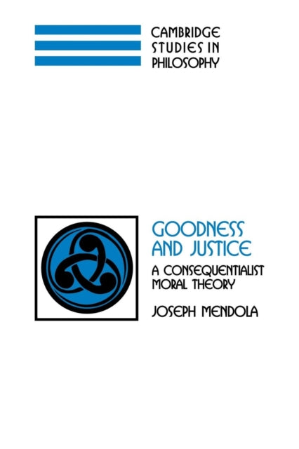 Book cover of: Goodness and Justice. By: Joseph Mendola