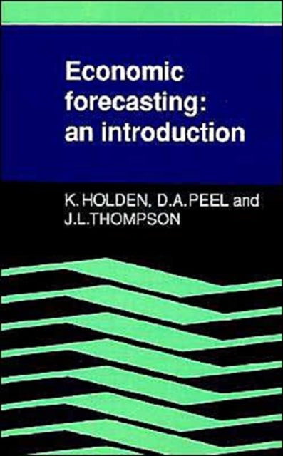 Book cover of: Economic Forecasting. By: Ken Holden