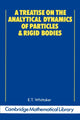 Book cover of: Treatise on the Analytical Dynamics of Particles and Rigid Bodies