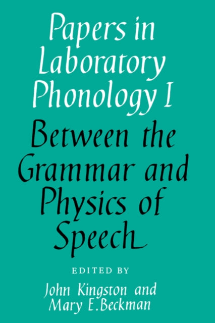 Book cover of: Papers in Laboratory Phonology: Volume 1, Between the Grammar and Physics of Speech