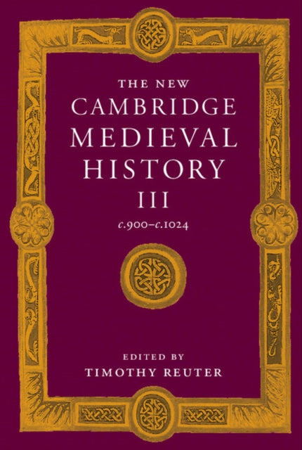 Book cover of: New Cambridge Medieval History: Volume 3, c.900-c.1024. By: Timothy Reuter