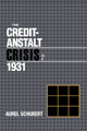 Book cover of: Credit-Anstalt Crisis of 1931