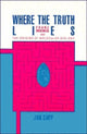 Book cover of: Where the Truth Lies