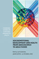 Book cover of: Socioemotional Development and Health from Adolescence to Adulthood. By: Lea Pulkkinen