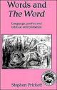 Book cover of: Words and The Word. By: Stephen Prickett