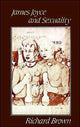 Book cover of: James Joyce and Sexuality. By: Richard Brown