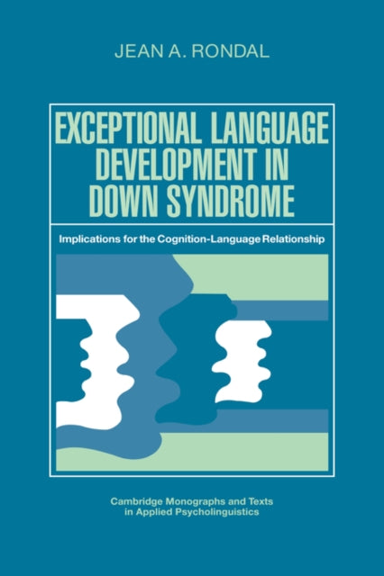 Book cover of: Exceptional Language Development in Down Syndrome