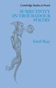 Book cover of: Subjectivity in Troubadour Poetry
