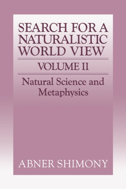 Book cover of: Search for a Naturalistic World View: Volume 2