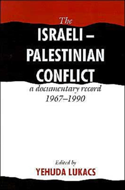 Book cover of: Israeli-Palestinian Conflict. By: Yehuda Lukacs