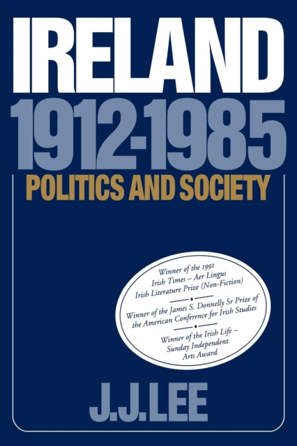Book cover of: Ireland, 1912–1985. By: Joseph J. Lee