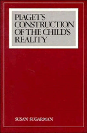 Piaget's Construction of the Child's Reality