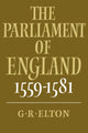 Book cover of: Parliament of England, 1559–1581. By: Geoffrey Rudolph Elton