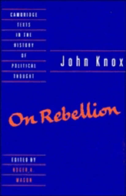 Book cover of: Knox: On Rebellion