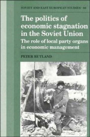 Politics of Economic Stagnation in the Soviet Union