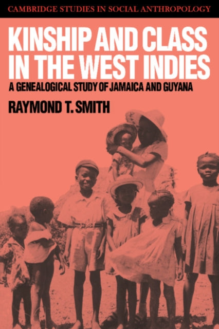Book cover of: Kinship and Class in the West Indies. By: Raymond T. Smith
