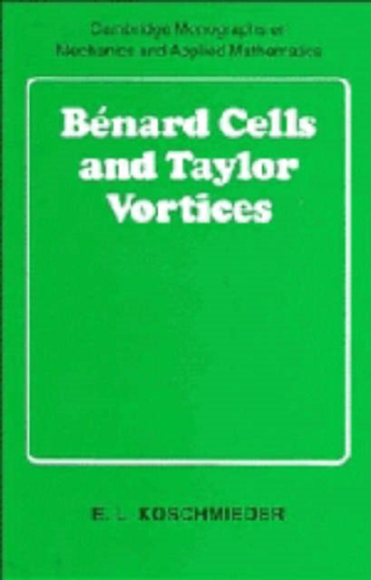 Book cover of: Benard Cells and Taylor Vortices