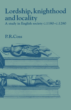 Lordship, Knighthood and Locality