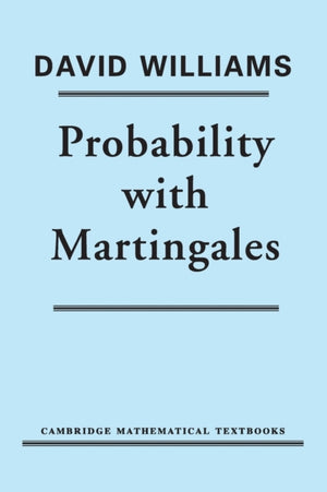 Probability with Martingales