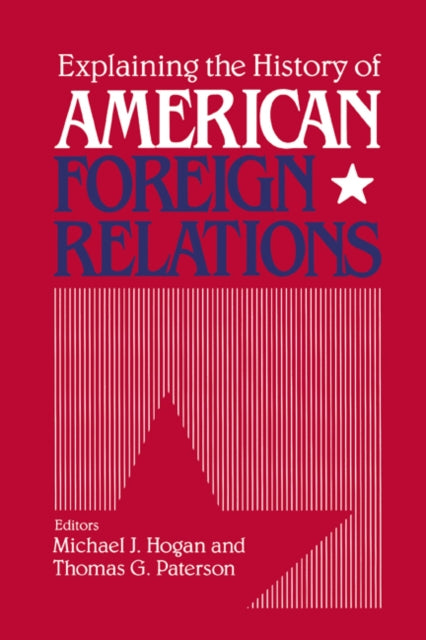 Book cover of: Explaining the History of American Foreign Relations