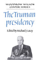 Book cover of: Truman Presidency. By: Michael James Lacey