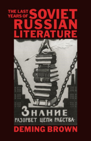 Last Years of Soviet Russian Literature