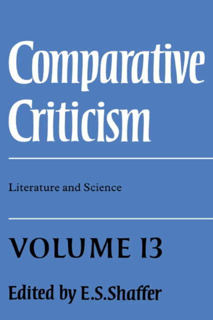 Book cover of: Comparative Criticism: Volume 13, Literature and Science. By: E. S. Shaffer