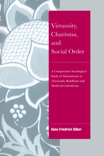 Book cover of: Virtuosity, Charisma and Social Order