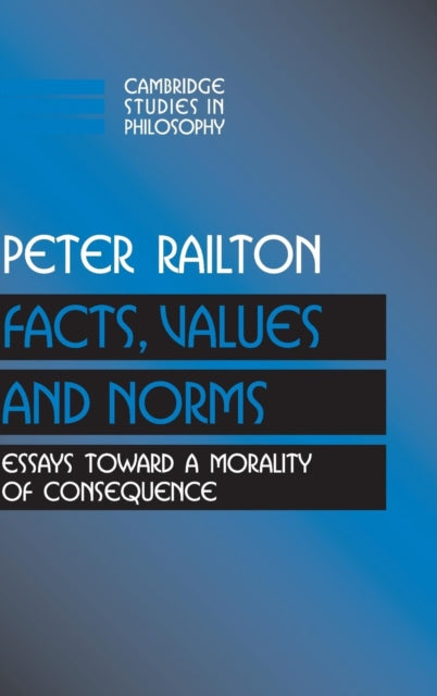 Book cover of: Facts, Values, and Norms. By: Peter Railton