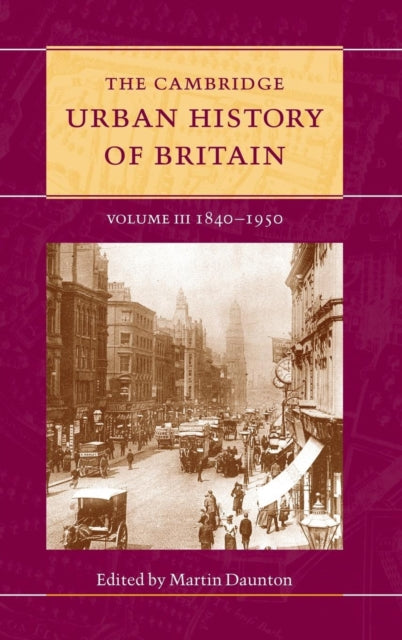 Book cover of: Cambridge Urban History of Britain. By: Martin Daunton