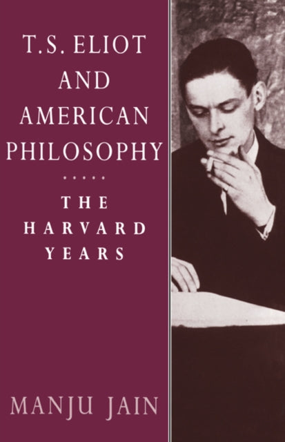 Book cover of: T. S. Eliot and American Philosophy. By: Manju Jain