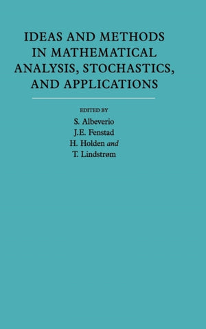 Ideas and Methods in Mathematical Analysis, Stochastics, and Applications: Volume 1