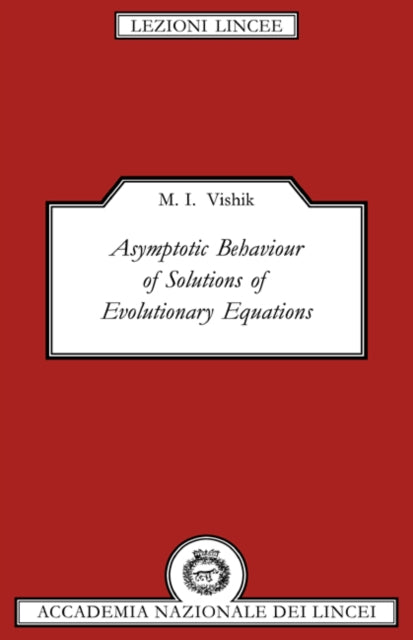 Book cover of: Asymptotic Behaviour of Solutions of Evolutionary Equations