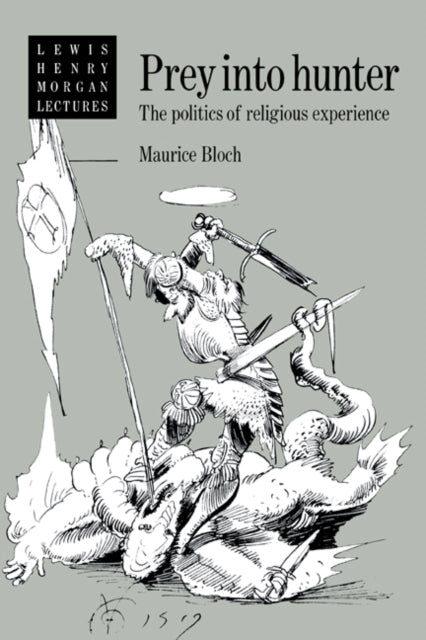 Book cover of: Prey into Hunter. By: Maurice Bloch