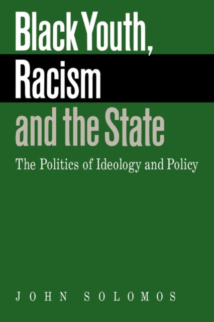 Book cover of: Black Youth, Racism and the State. By: John Solomos